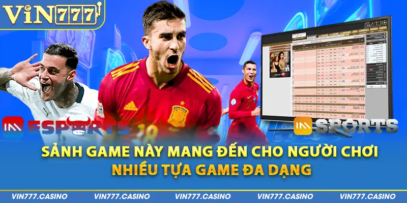 Sảnh game này mang đến cho người chơi nhiều tựa game đa dạng