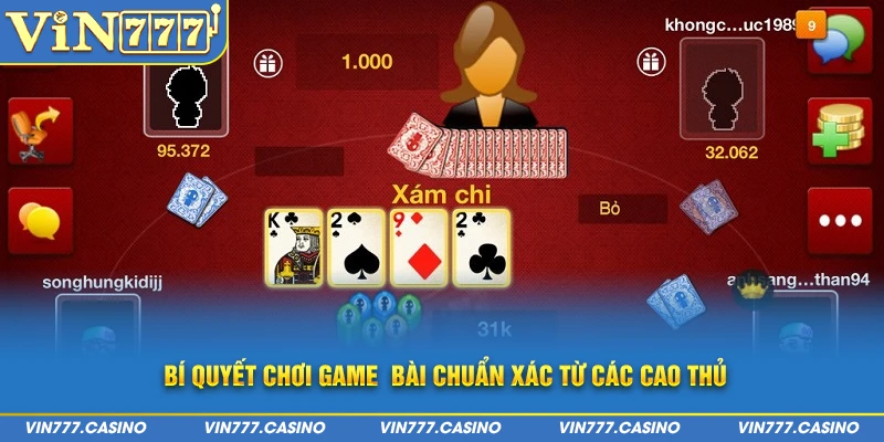 Bí quyết chơi game  bài chuẩn xác từ các cao thủ