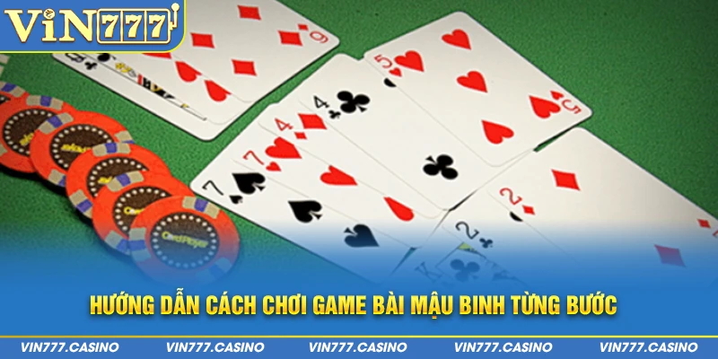 Hướng dẫn cách chơi game bài mậu binh từng bước