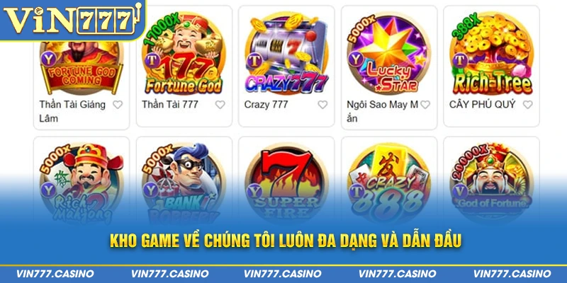 Kho game về chúng tôi luôn đa dạng và dẫn đầu